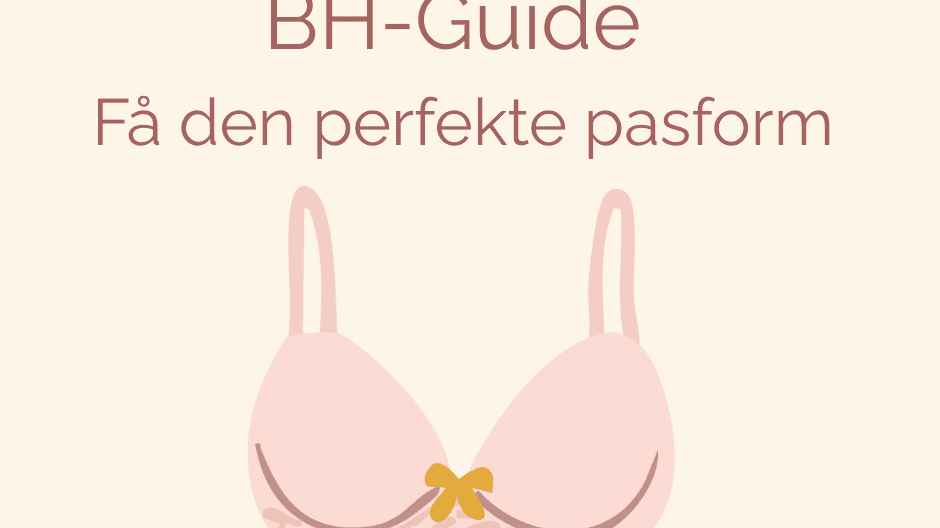 BH guide - find din perfekte pasform